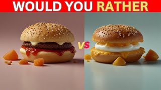 Would You Rather ? Sweet Vs Savory Edition  🍬🍔