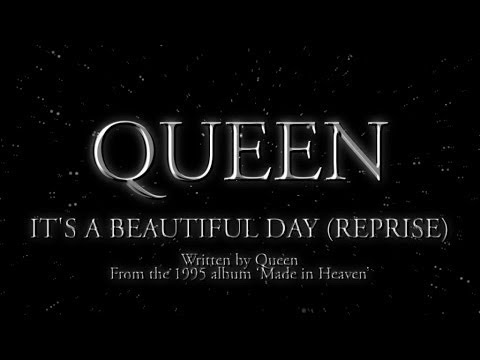 Queen (+) It's a Beautiful Day (Reprise)