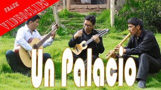 Video thumbnail of "Un Palacio   Frank G  Huisa, Beltran Ttito, Wilian Quispe   Instrumental"