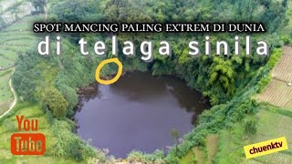 Spot Mancing Paling Extrem di dunia#telagasinila#mancing chuenk TV#nanocross#letusangunung