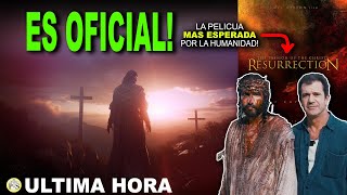 ES OFICIAL! LA PELICULA MAS ESPERADA por la HUMANIDAD, LA RESURRECCIÓN de MEL GIBSON!, EL ESTRENO!