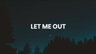 Feenixpawl \u0026 dreamr. - Let Me Out (ft. Anvy) [Lyrics]