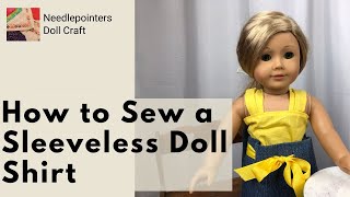 How to Make A Sleeveless Top for 18 inch doll (Need No Pattern)