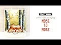 PB&J | Nose to Nose | Sweet Scenic Stamping
