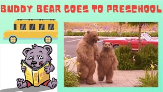 Buddy Bear Goes to Preschool Fun!
