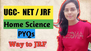 NTA- UGC NET JRF// Home Science// Previous Year Questions (PYQs)   Home Science