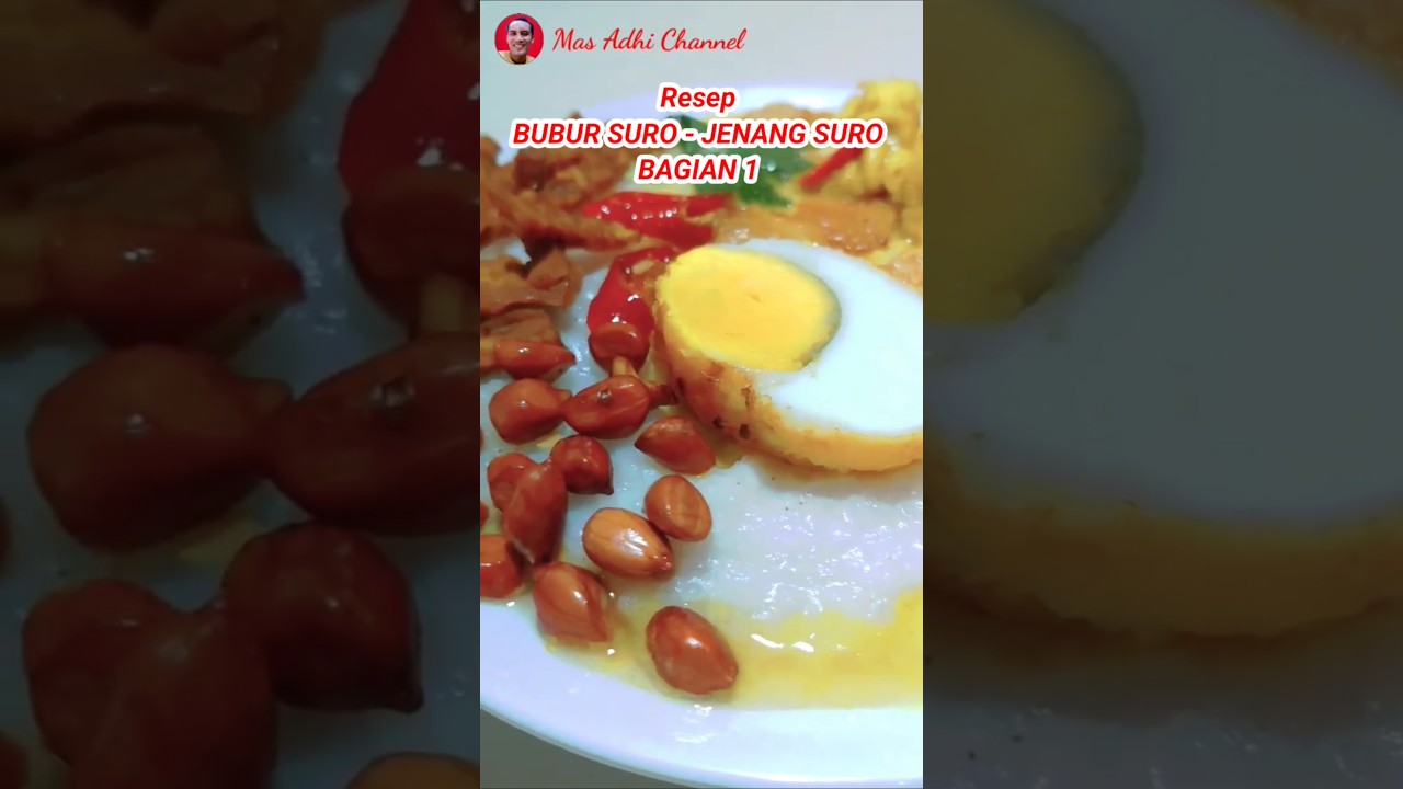 RESEP BUBUR SURO - JENANG SURO BAGIAN 1||Mas Adhi Channel #cooking
