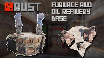 RUST Furnace and Oil Refinery Base - Boog