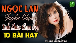 10 Tình Khúc Để Đời Của Danh Ca Ngọc Lan