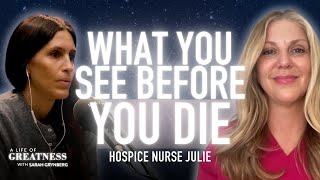 What the Dying Say in Their Final Moments Will Change How You Live | Hospice Nurse Julie
