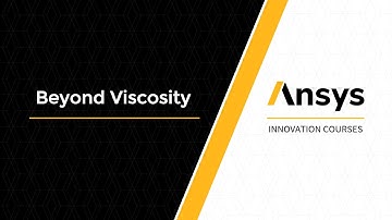 Beyond Viscosity — Course Overview
