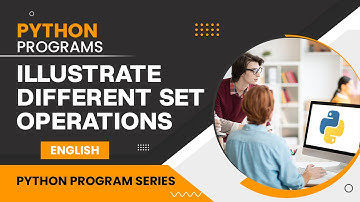 How to Illustrate Different Set Operations using Python Codes? [English]