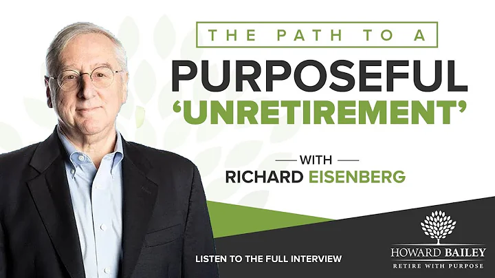 The Path to a Purposeful Unretirement with Richard...