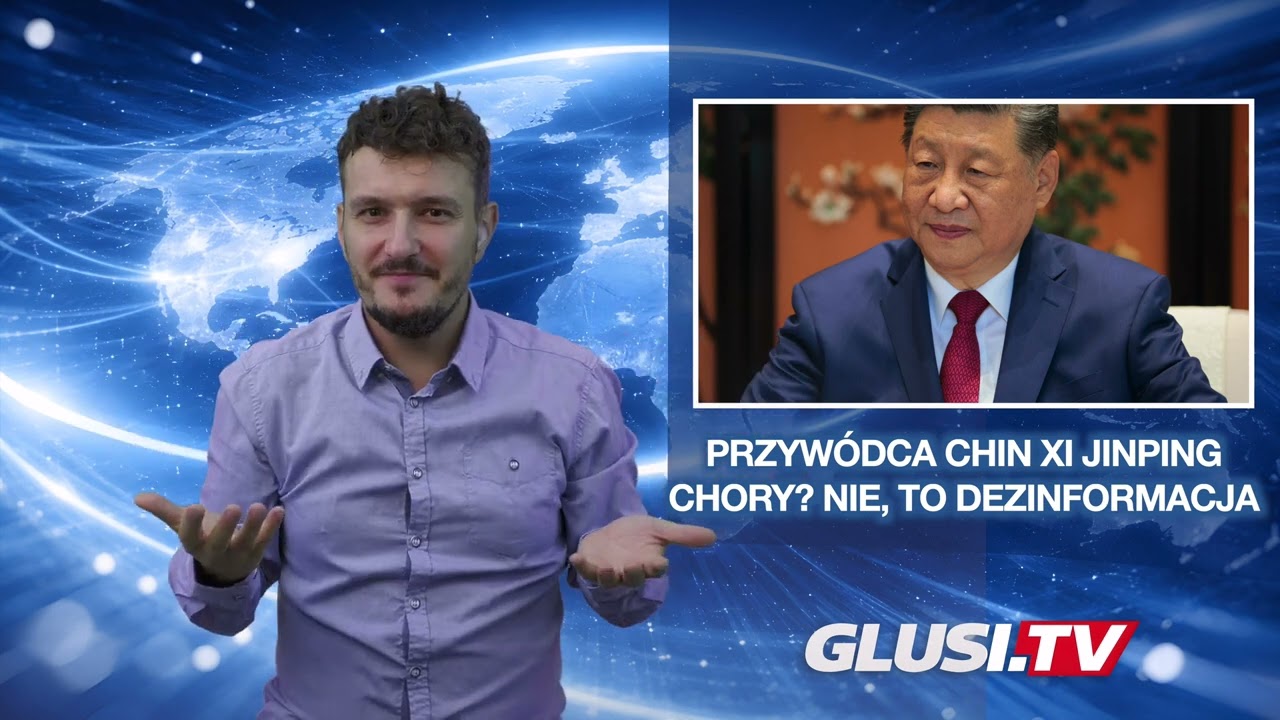 Przywódca Chin XI Jinping chory? Nie, to dezinformacja