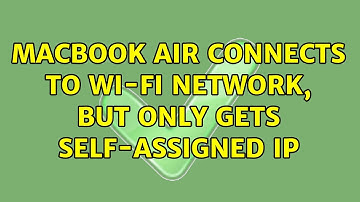 MacBook Air connects to Wi-Fi network, but only gets self-assigned IP (2 Solutions!!)