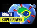 Brazil - Future Global Superpower