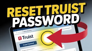 How to reset Truist online banking password - Tested Method