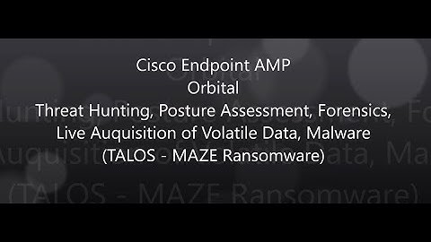 Cisco Endpoint AMP: Orbital Threat Hunting - TALOS-MAZE-Ransomware