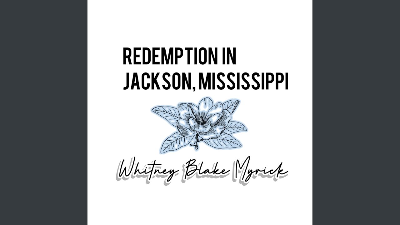 Redemption in Jackson, Mississippi YouTube