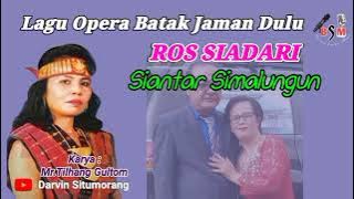 Lagu Batak Opera Karya Tilhang Gultom II Ros Siadari - Siantar Sialungun Full Lirik