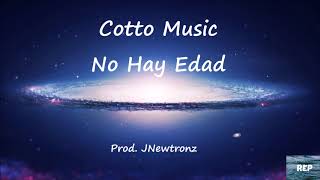 Cotto Music - No Hay Edad