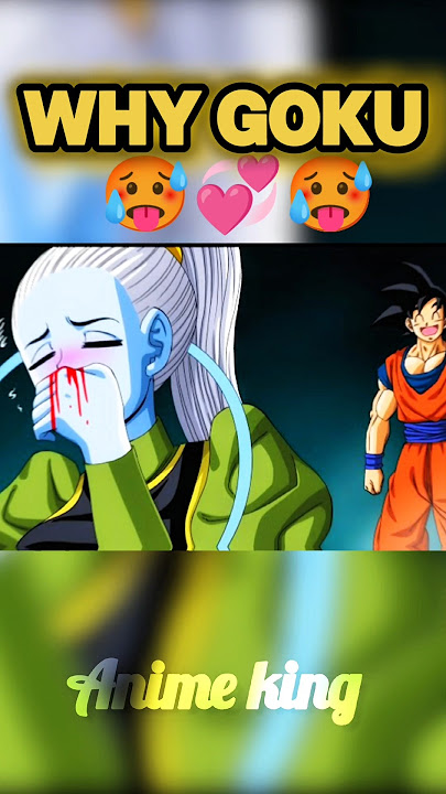 Why mode 😳 with dragon ball characters🥵 #anime#dbs#dbz#goku#shorts💞😎😍
