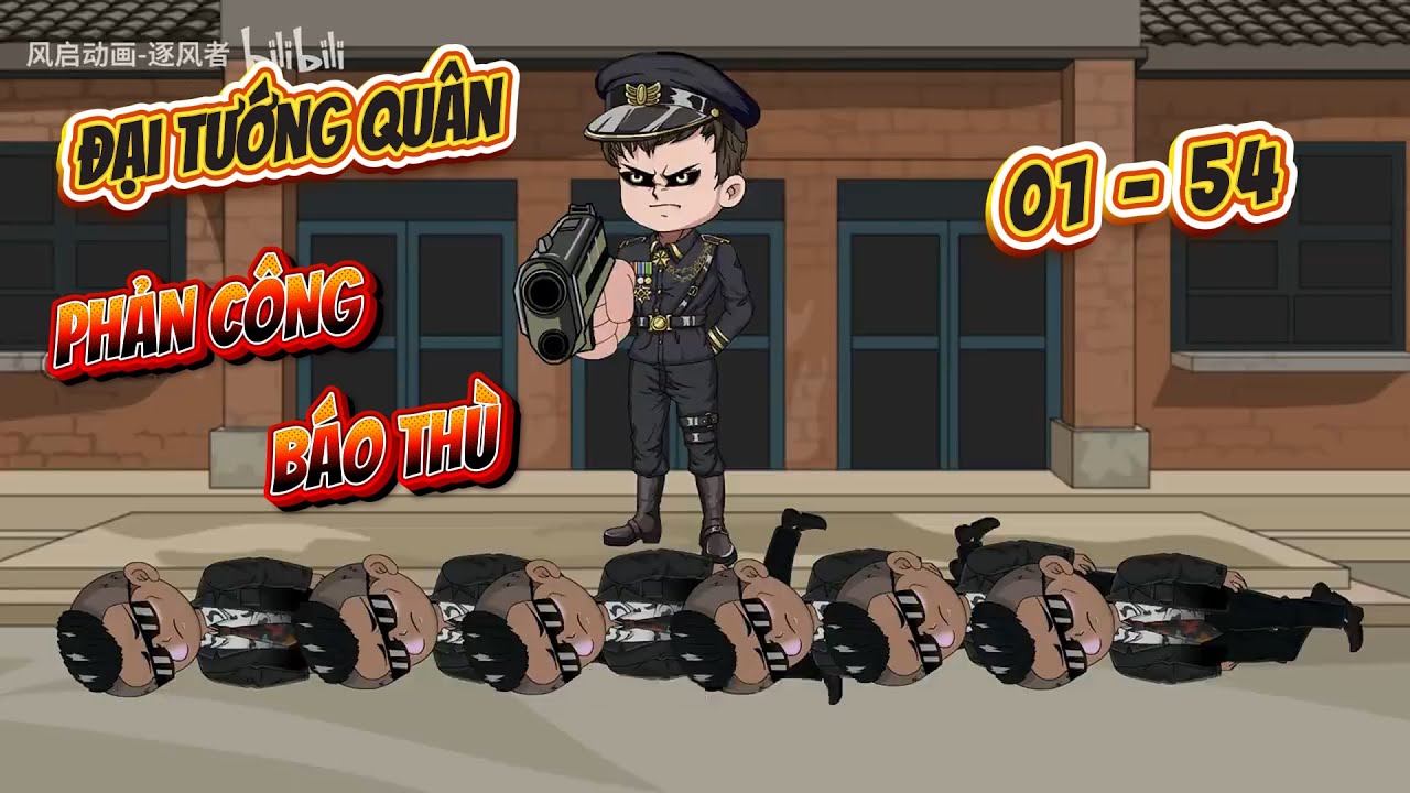 [Full 01 - 54] Đại tướng quân phản công báo thù | Panda Sub