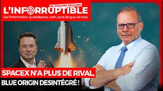 SpaceX n'a plus de rival, Blue Origin desintégré !