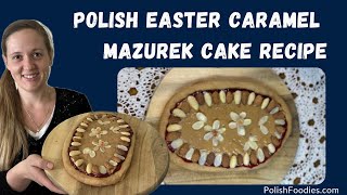 Polish Caramel Mazurek Recipe - Mazurek Kajmakowy @PolishFoodies