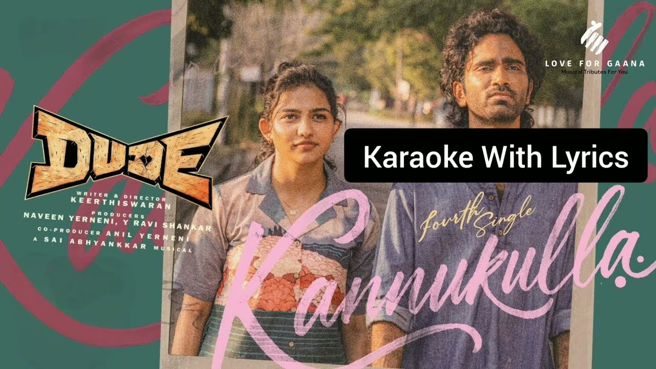 Kannukulla Karaoke With Lyrics Dude Pradeep Ranganathan Mamitha Baiju Sai Abhyankkar Jonita Gandhi 
