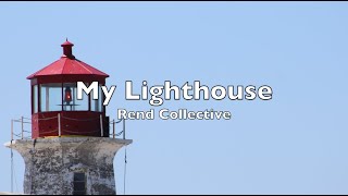 My Lighthouse  (lyrics)  Rend Collective