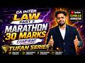 CA Inter Law Part 2 Marathon | 30 Marks Confirm 🔥 Tufan Series by Akshay Sir | Last Day Revision 🚀