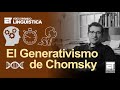 LINGUISTICA 😃 - EL GENERATIVISMO DE CHOMSKY ✅✅✅✅