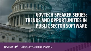 GovTech Speaker Series: Trends and Opportunities in Public Sector Software