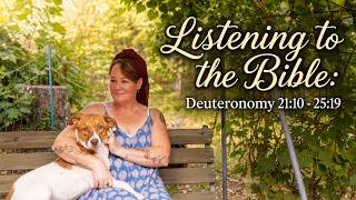 Listening to the Bible: Deuteronomy 21:10 - 25:19