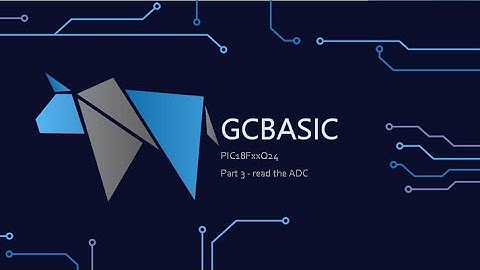 PT3: PIC18xxQ24 chip Family - Using the GCBASIC to read the ADC and set the LEDs