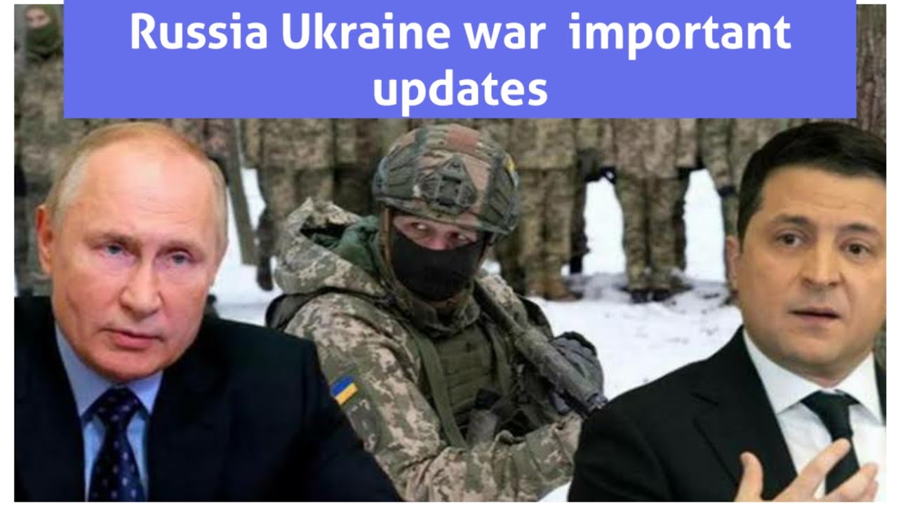 Russia Ukraine war live updates Russia Ukraine war Russia Ukraine