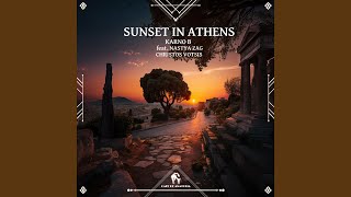 Sunset in Athens feat. Christos Votsis, Nastya Zag
