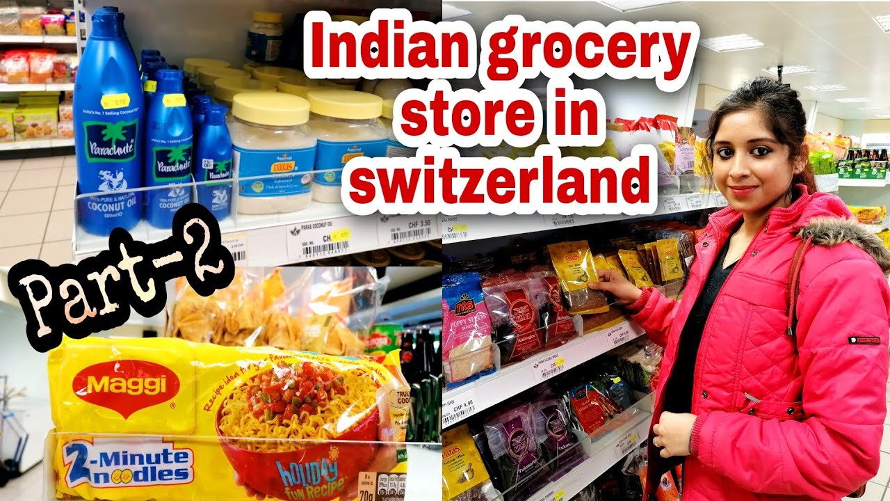 Indian Grocery Store in Switzerland | Budget Groceries in Zurich