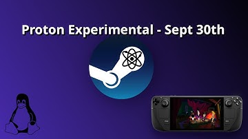 Proton Experimental update September 30th - Steam Deck / Linux