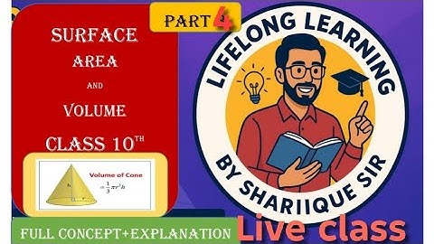 Class 10 Surface Area & Volume Part 4 | NCERT Solutions | Important Questions | Full Explanation