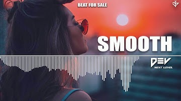 SMOOTH - Freestyle Trap Beat Rap Hip Hop Instrumental(Beat For Sale) [Prod. by DEV NEXT LEVEL]