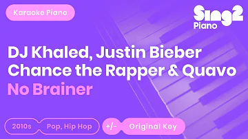 No Brainer - DJ Khaled, Justin Bieber, Chance the Rapper, Quavo (Piano Karaoke)