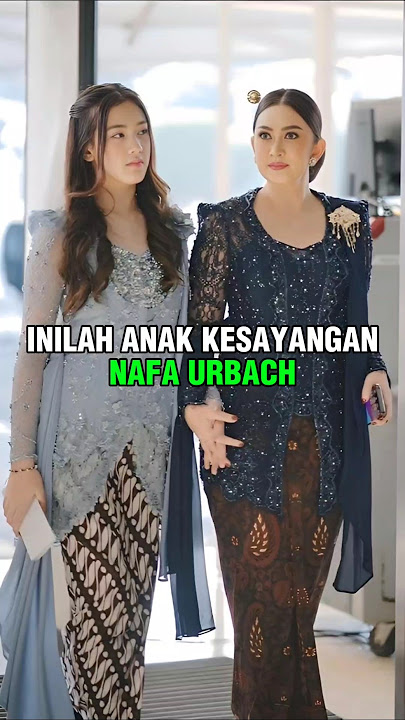 Inilah Anak Kesayangan Nafa Urbach