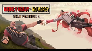 No Mercy- Overwatch (Heavy y Medic - TF2) IA Cover