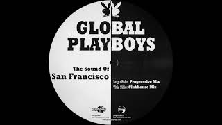 GLOBAL PLAYBOYS - The Sound Of San Francisco (Progressive Mix)