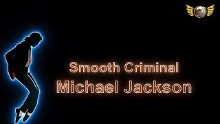 Michael Jackson. Smooth Criminal. [lyrics]