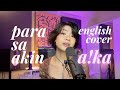 Para Sa Akin - Sitti (English R&amp;B Cover by a!ka)