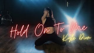 Hold on to me | Kyle Dion | Choreography by Gail Mckinlay
