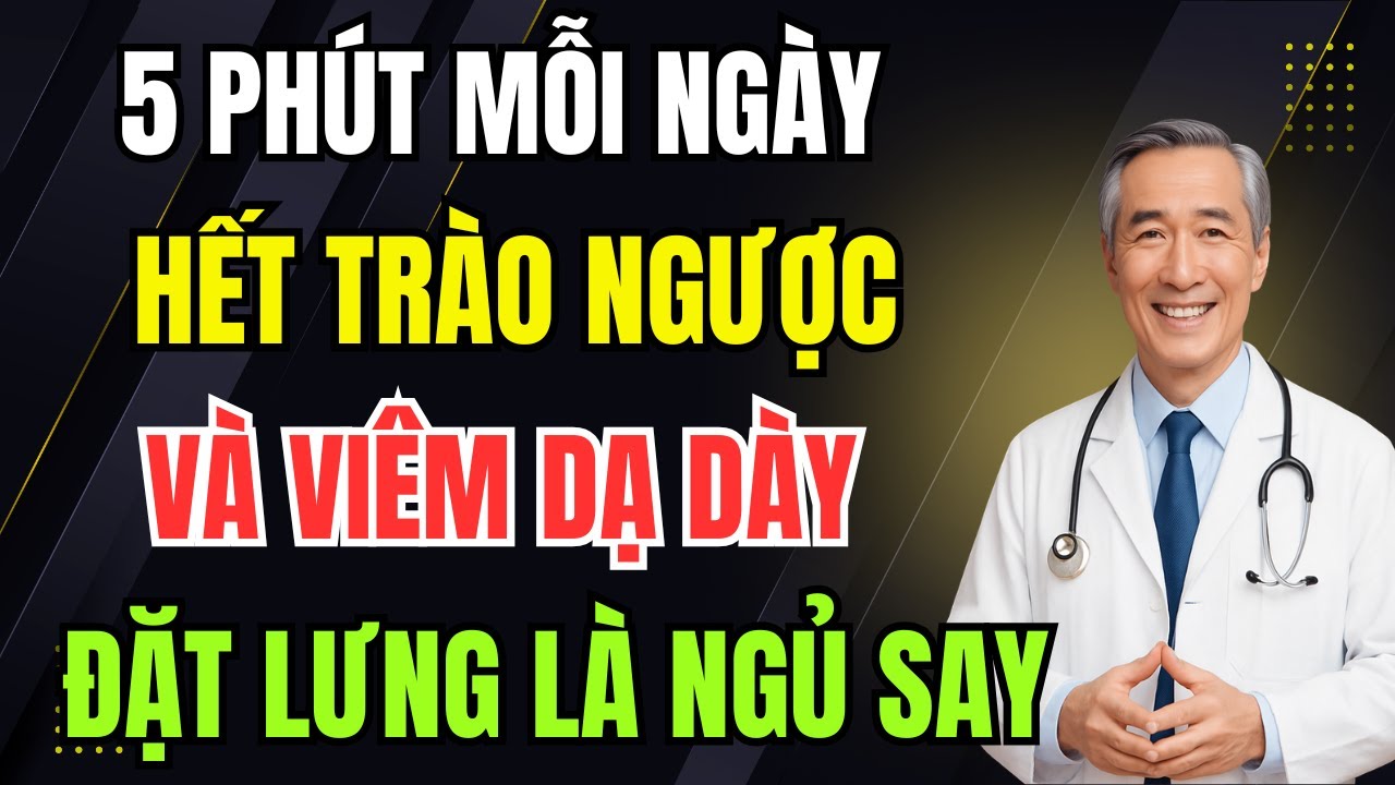 5 Phút Mỗi Ngày: Hết Trào Ngược, Giảm Viêm Và Phục Hồi Dạ Dày Yếu Cho Người Trung Niên Và Cao Tuổi!
